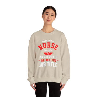 I Became A Nurse Unisex Sweatshirt