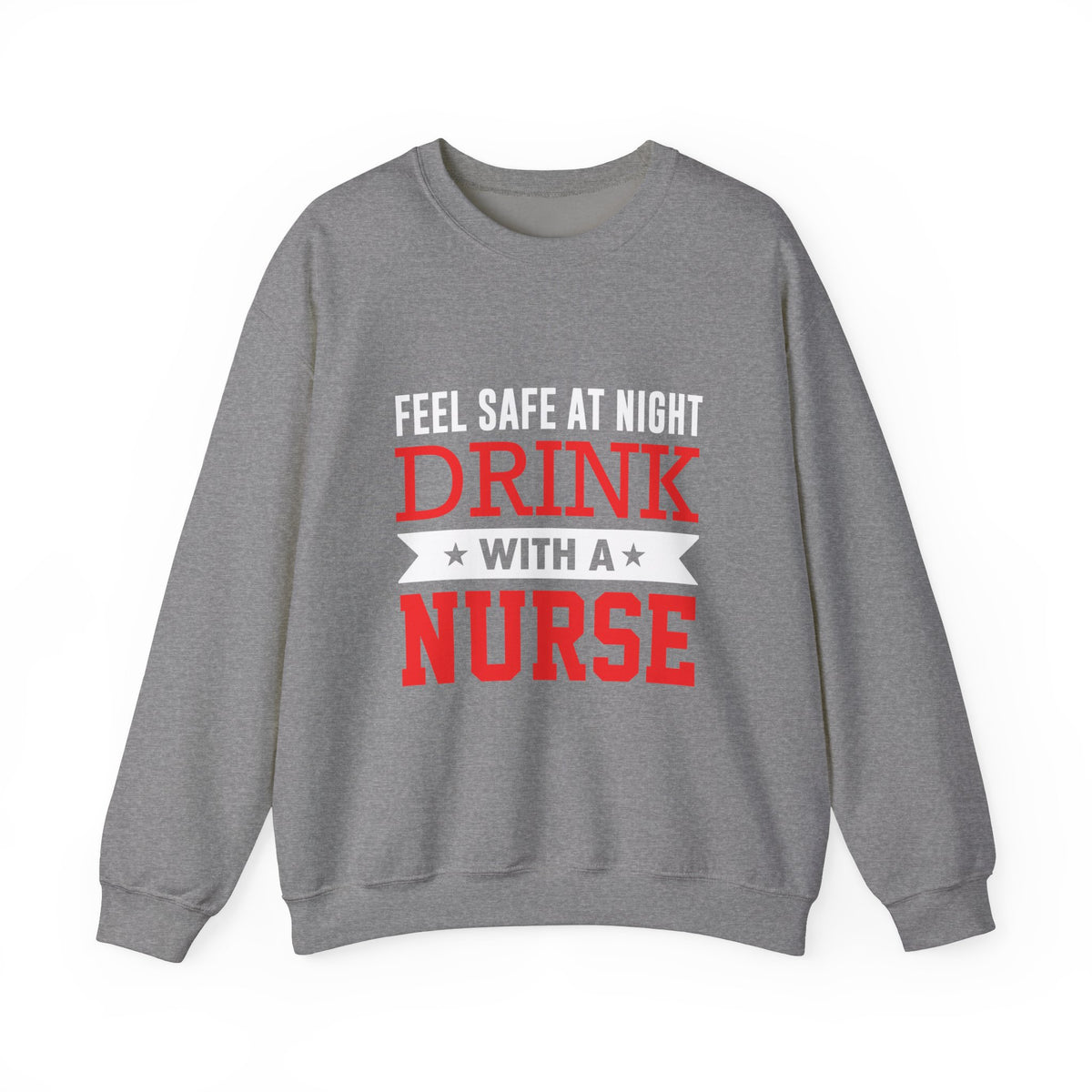 Feel Safe At Night Drink Unisex Sweatshirt