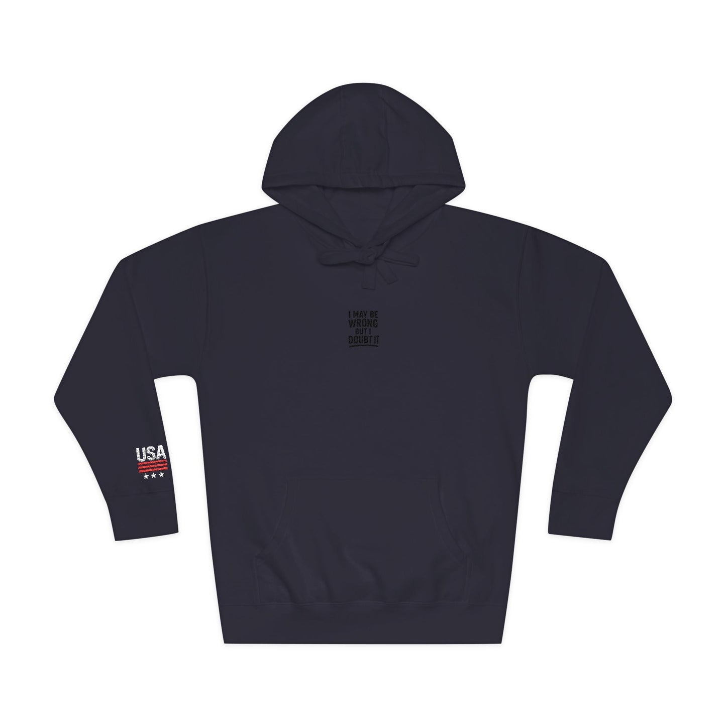 Unisex Fleece Hoodie - I may be wrong Printify