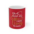 Hold My Coffee Mug