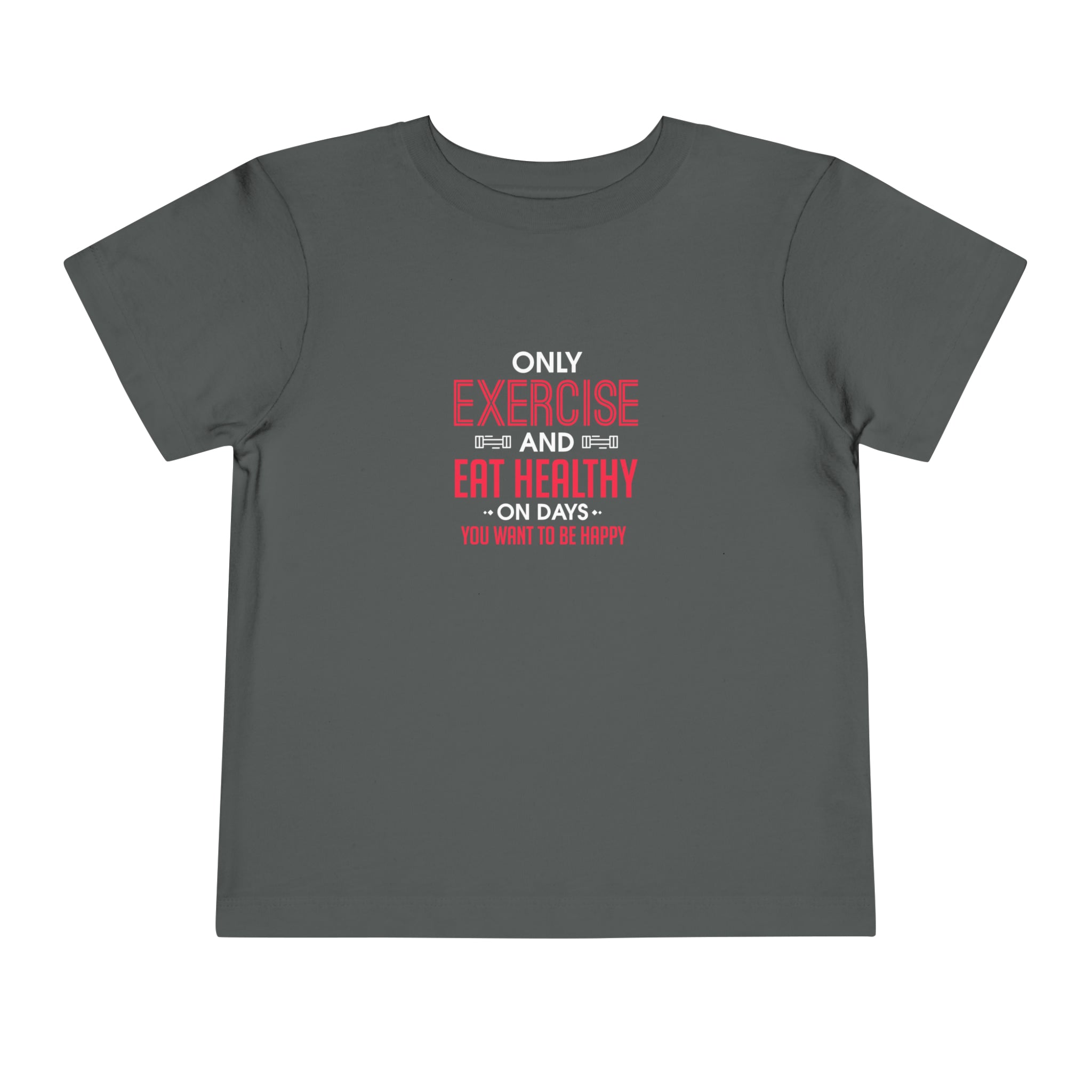 T-shirt pour tout-petits uniquement faire de l'exercice et manger sainement 