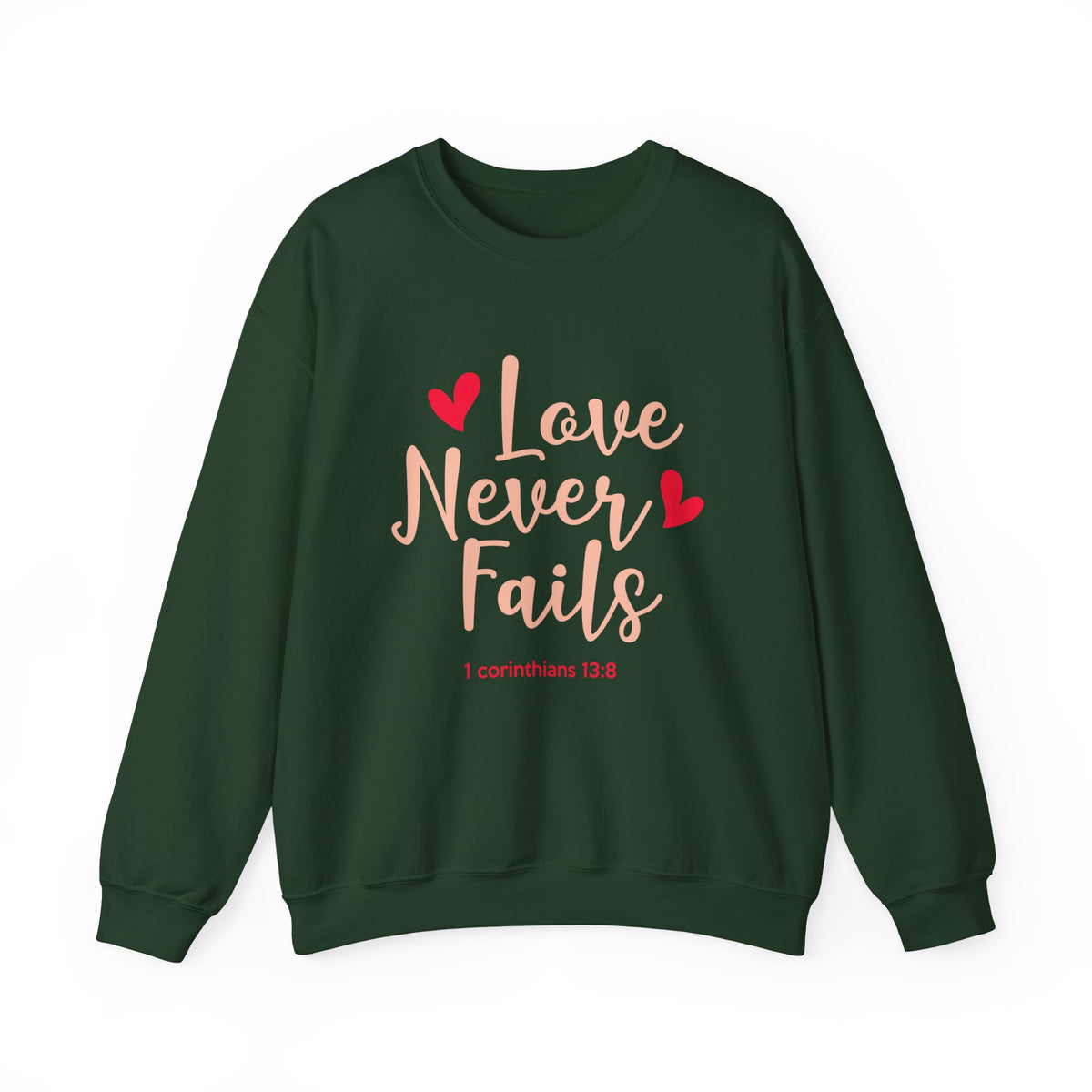 Love Never Fails Unisex Sweatshirt