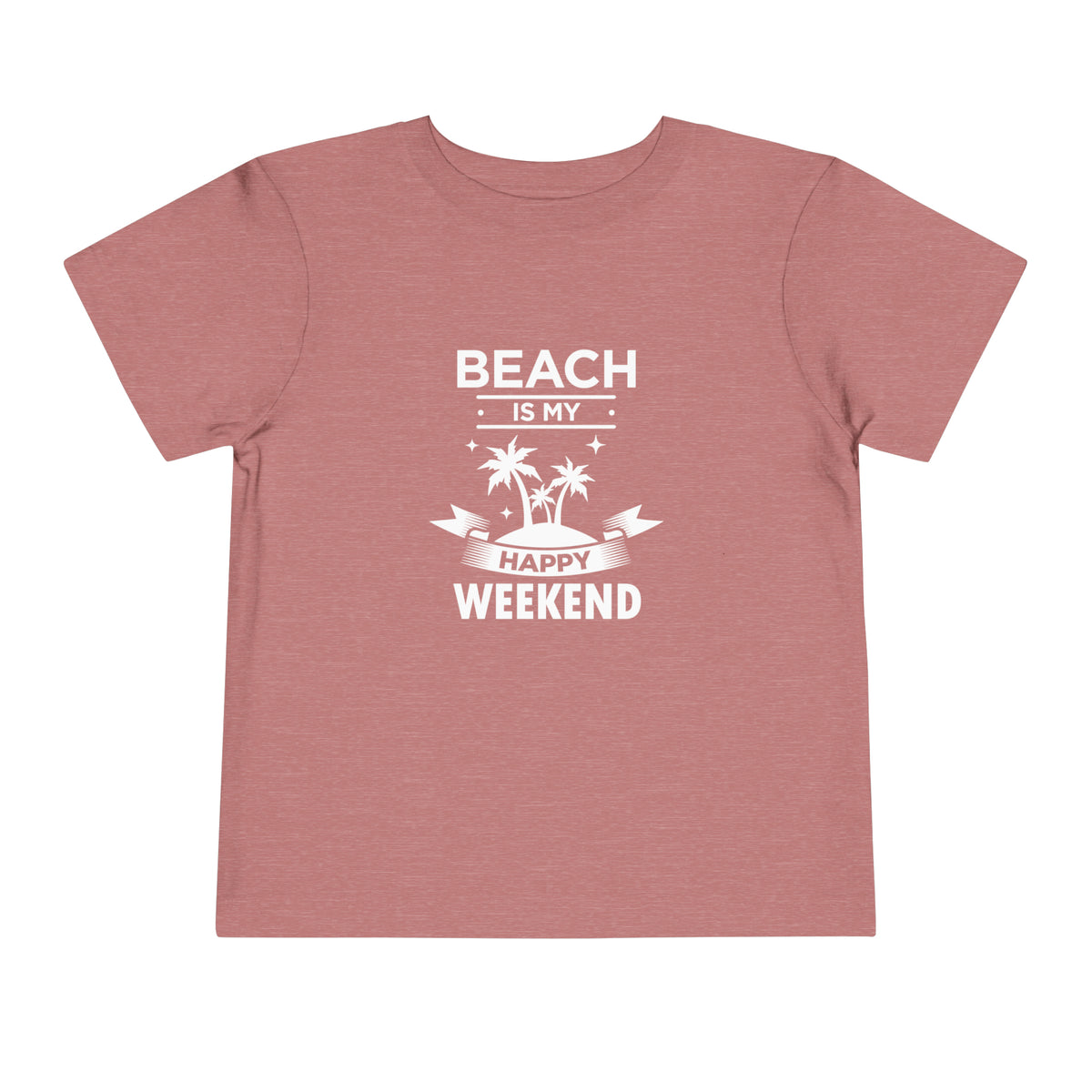 Beach Is My Happy Weekend Toddler Tee