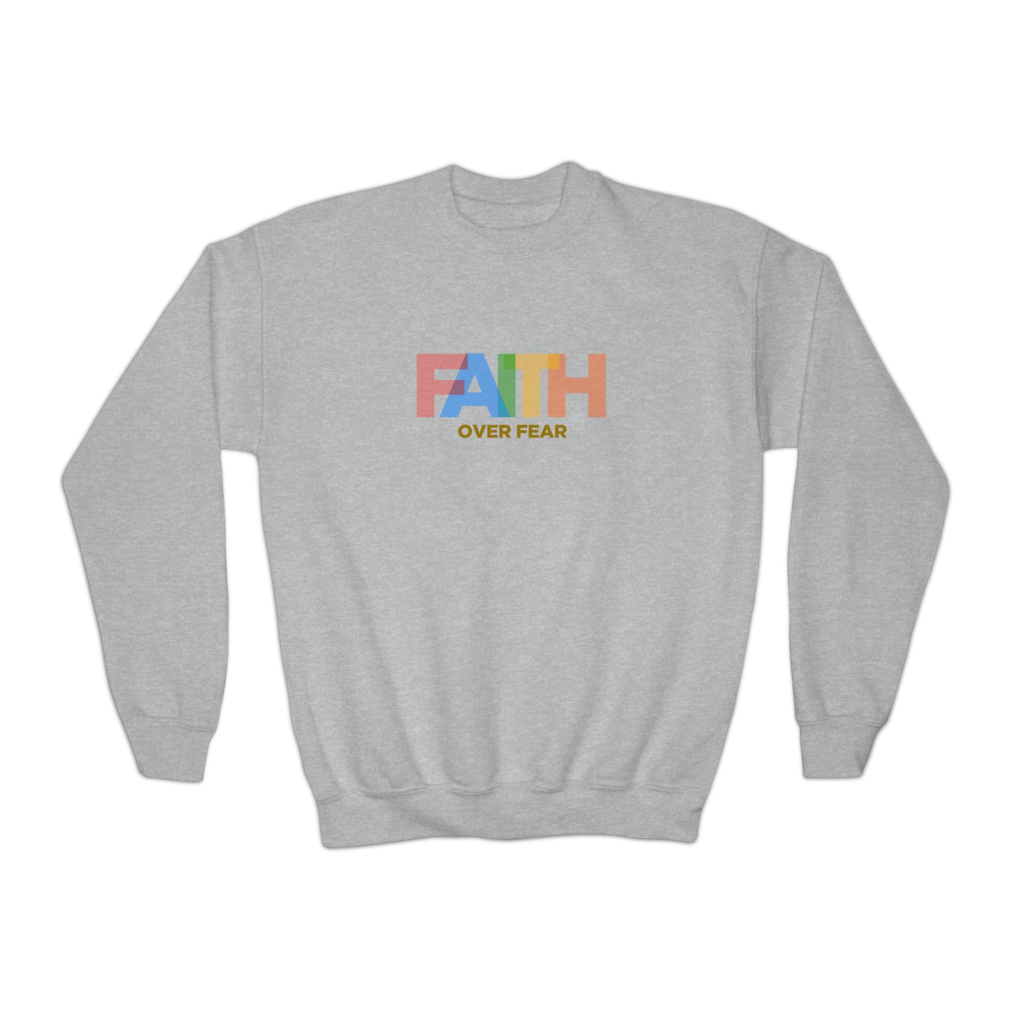 Faith Over Fear Sweatshirt