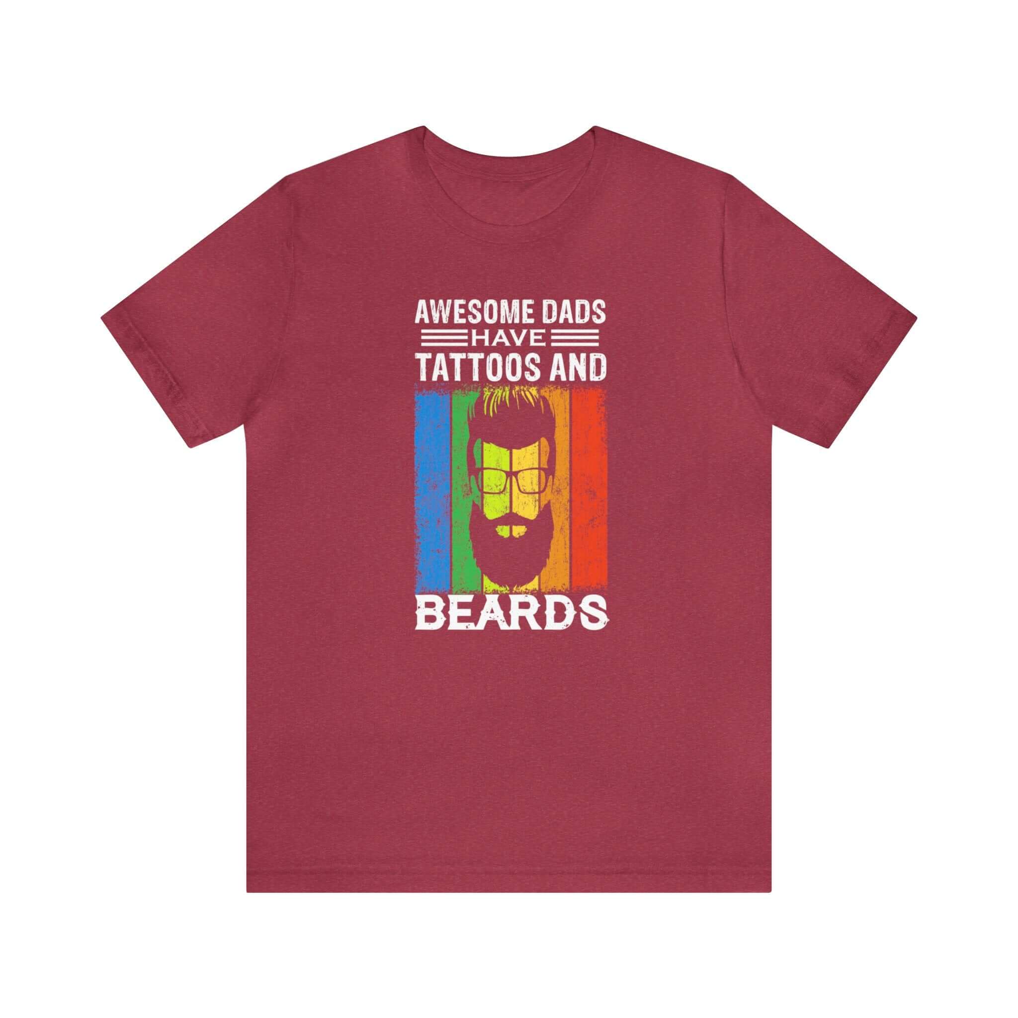 Awesome Dads Have Tattoos And Beards Unisex Tee - RC’nSONS