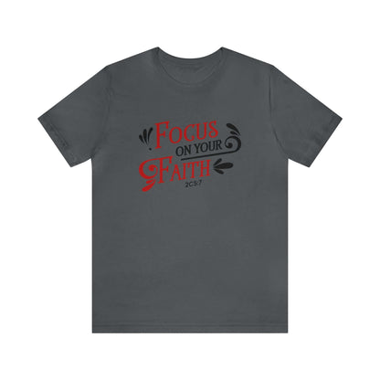 Focus On Your Faith Unisex Tee - RC’nSONS