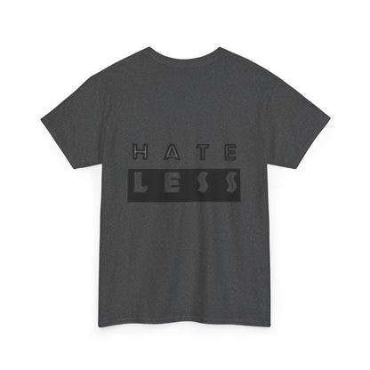 Hate Less Unisex Heavy Cotton Tee - Positive Message T-Shirt