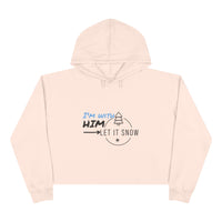Snowflake Crop Hoodie - ' I'm with Him Let it Snow' design