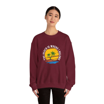The Beach Is Where I Belong Unisex Sweatshirt - RC’nSONS