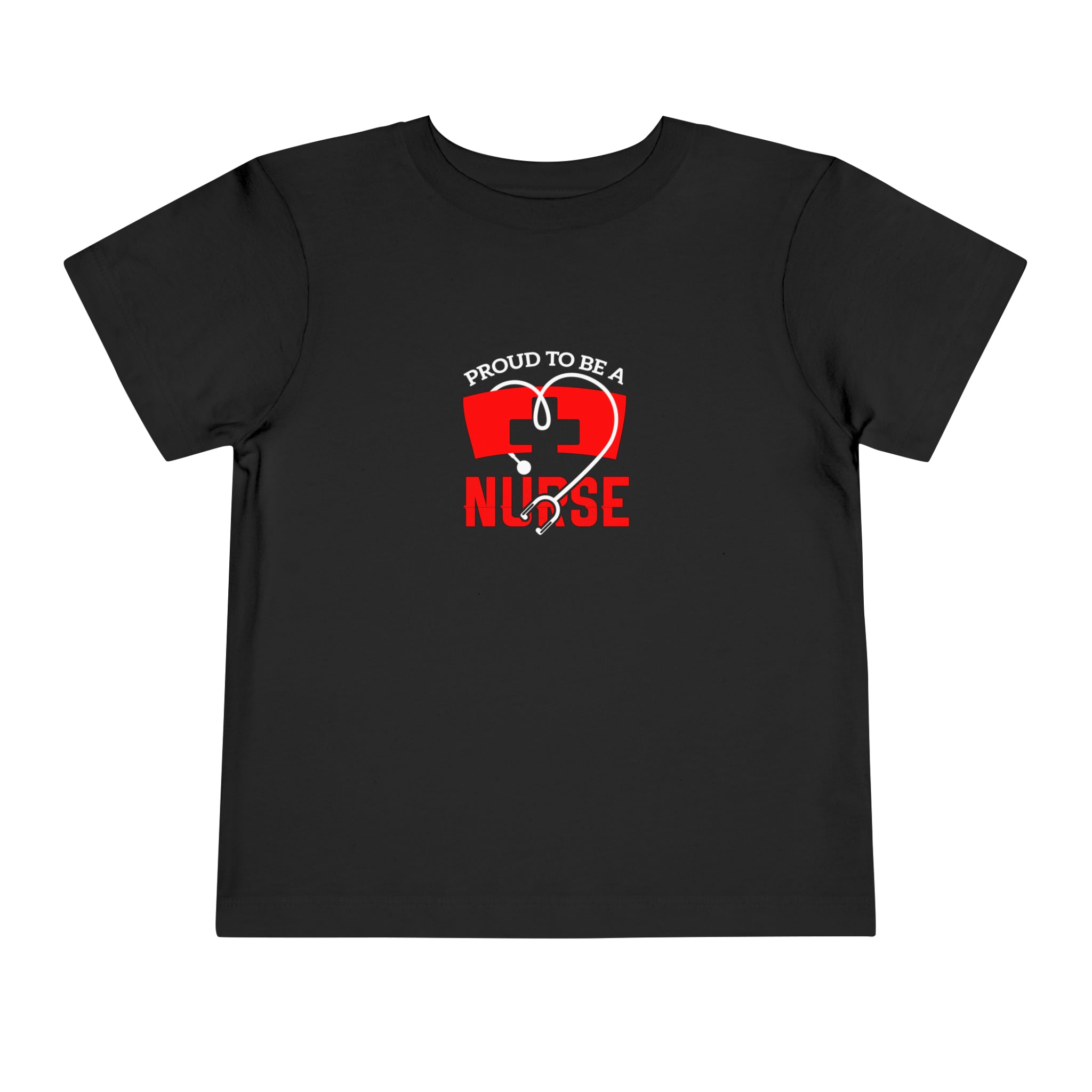 Proud To Be A Nurse Toddler Tee