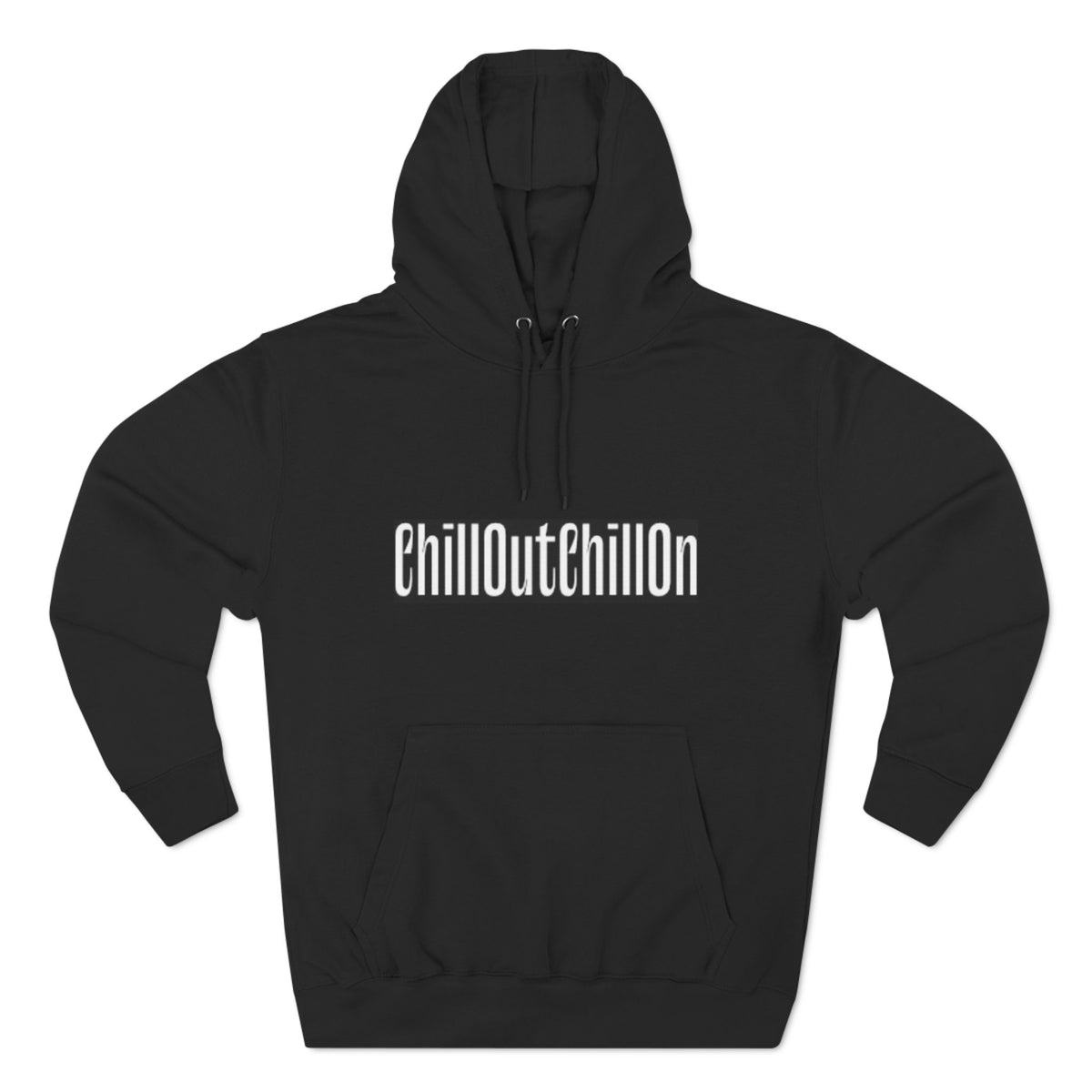 ChillOutChillOn Fleece Hoodie
