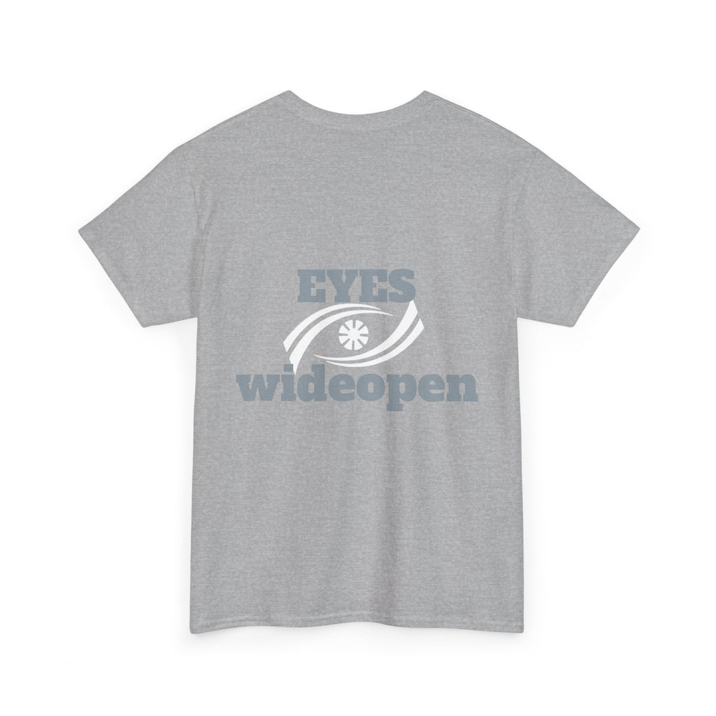 Eyes Wide Open Unisex Heavy Cotton Tee | Everyday Wear, Gift for Dreamers, Casual Shirt, Inspirational Apparel, Unisex T-Shirt Printify