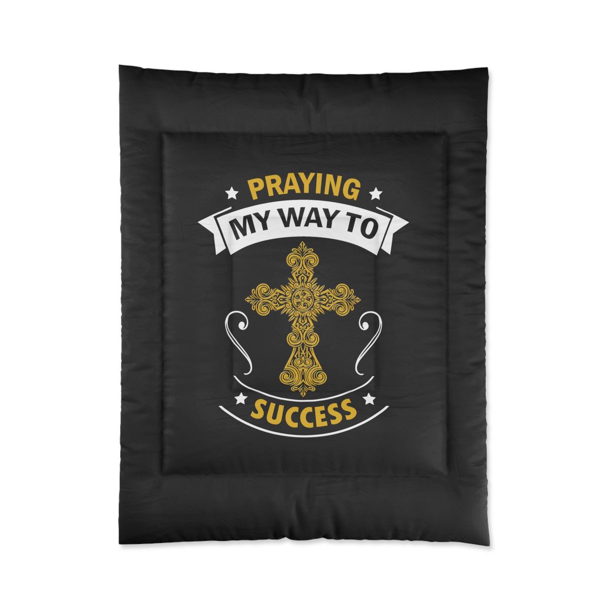 Praying My Way To Success Comforter