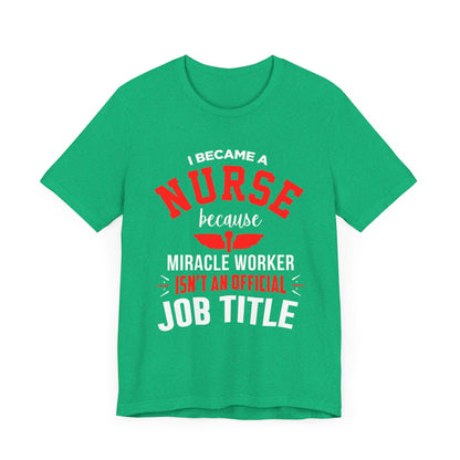 I Became A Nurse Unisex Tee