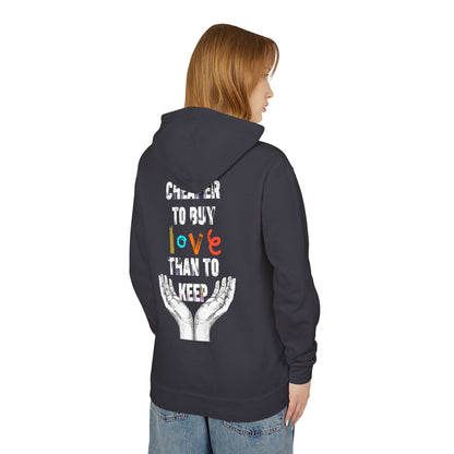 Cheaper to buy love than keep Hooded Sweatshirt Printify
