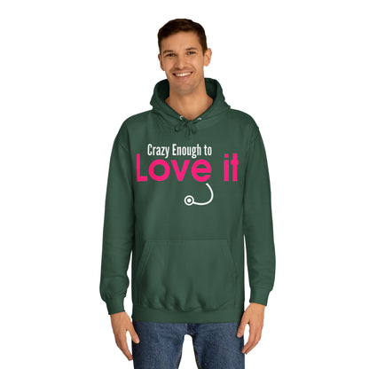 Crazy Enough To Love It Tee