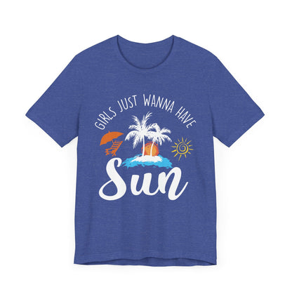 Girls Just Wanna Have Sun Unisex Tee Printify