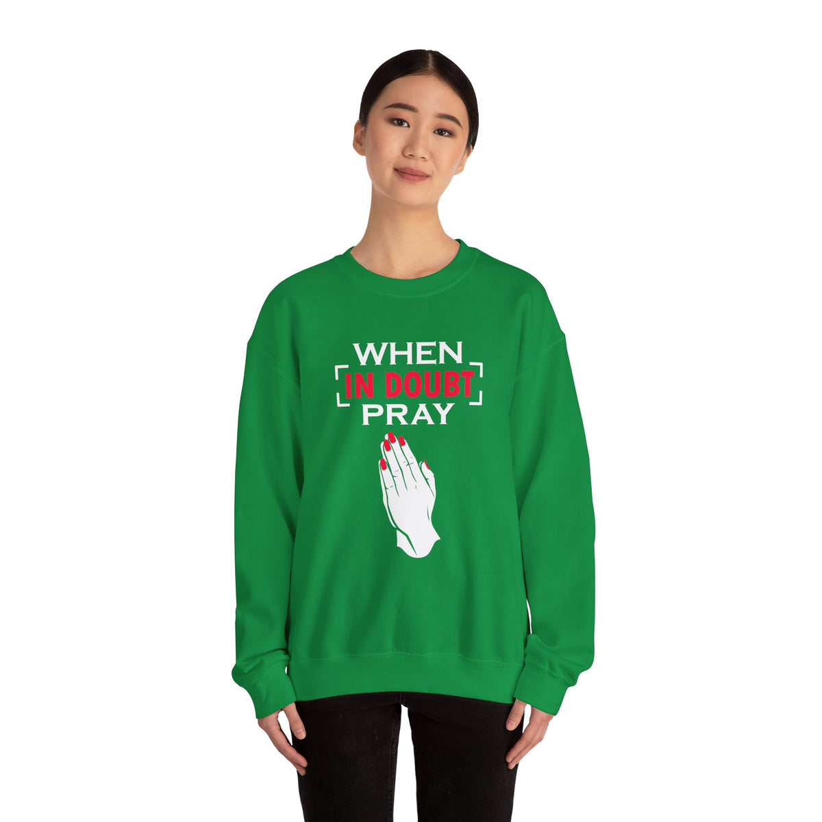When In Doubt Pray Unisex Sweatshirt