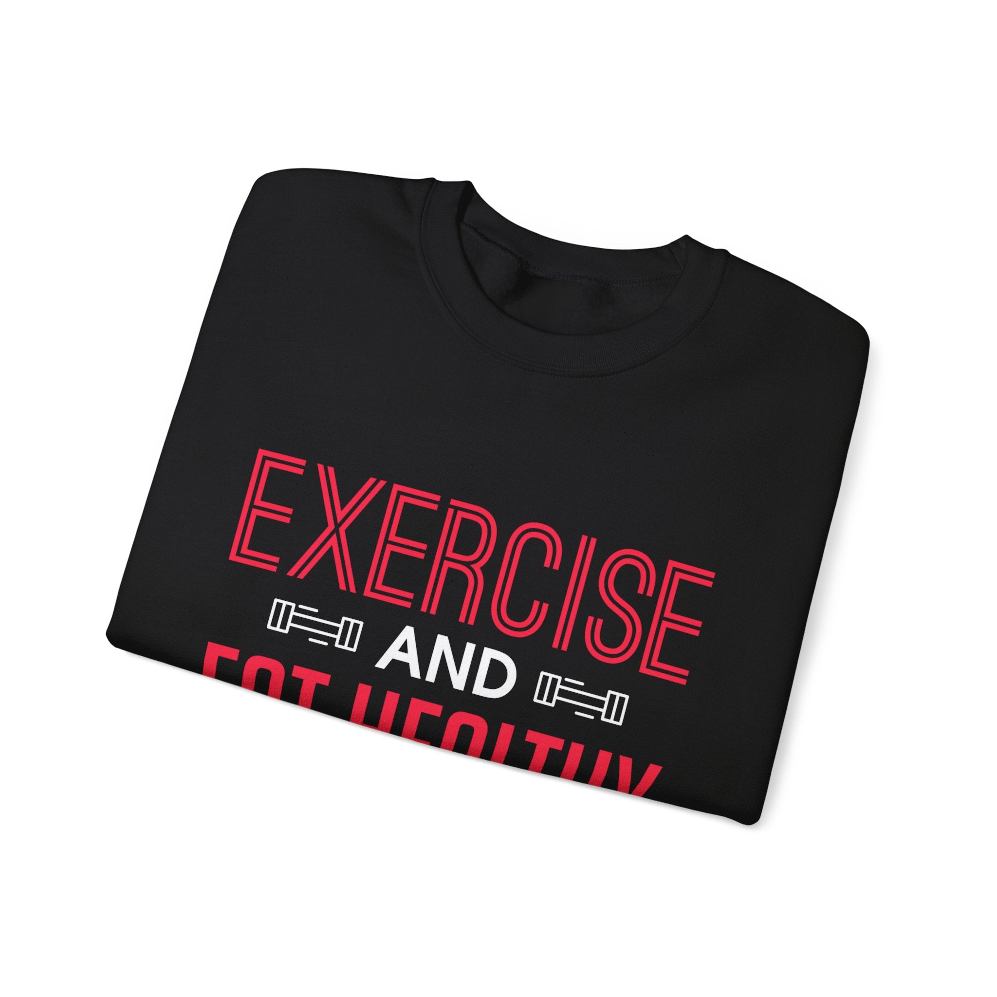 Seulement faire de l’exercice et manger sainement Sweatshirt unisexe 