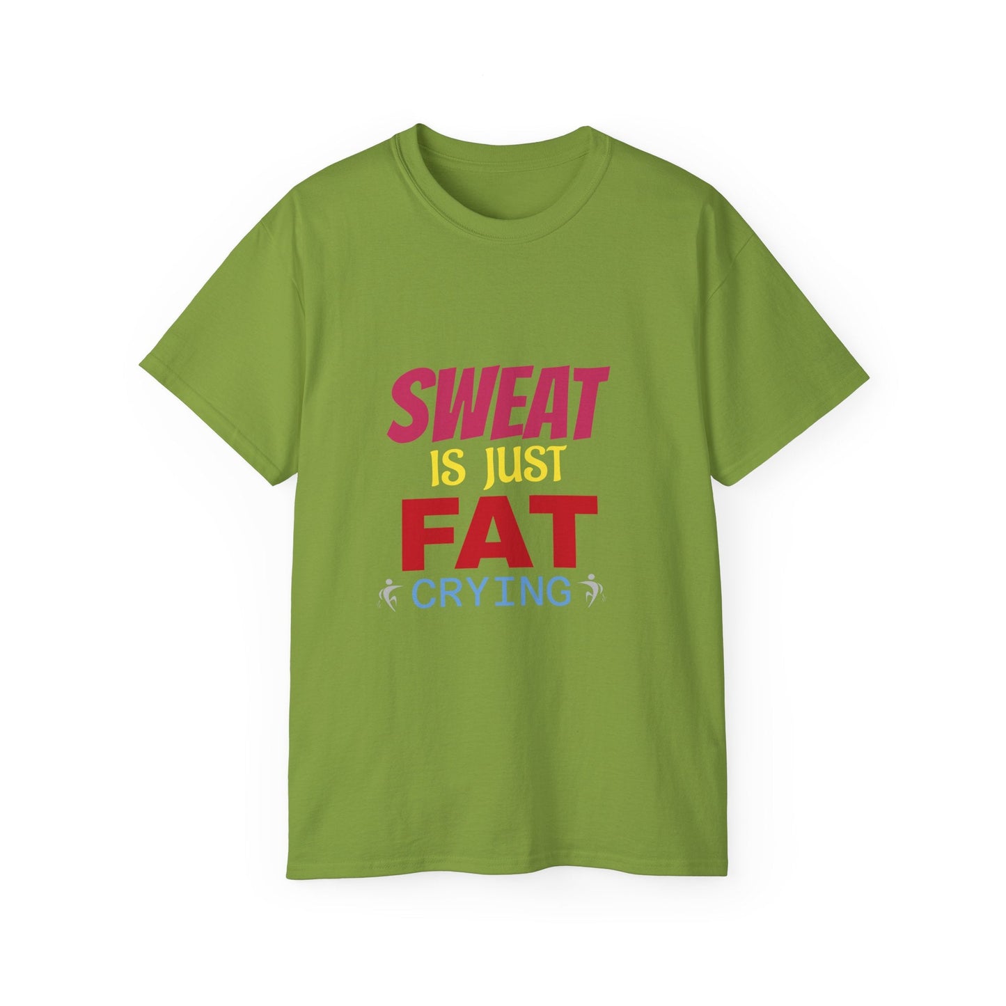 T-Shirt - Sweat is just Fat crying Printify