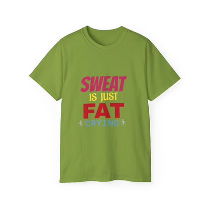 T-Shirt - Sweat is just Fat crying Printify