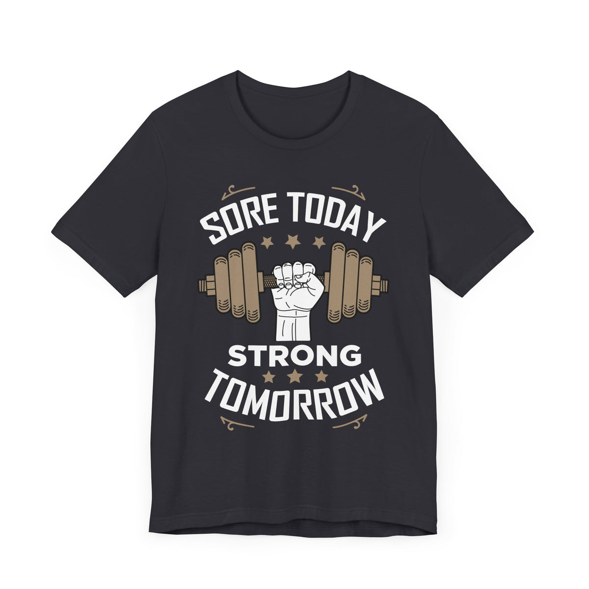 Sore Today Strong Tomorrow Unisex Tee
