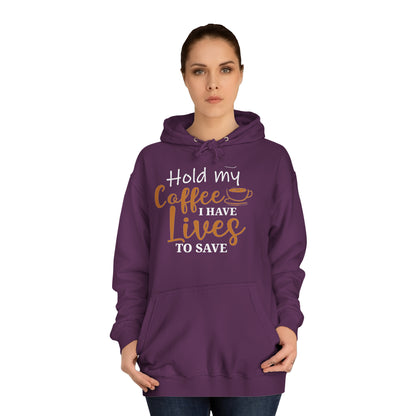 Hold My Coffee Unisex Hoodie