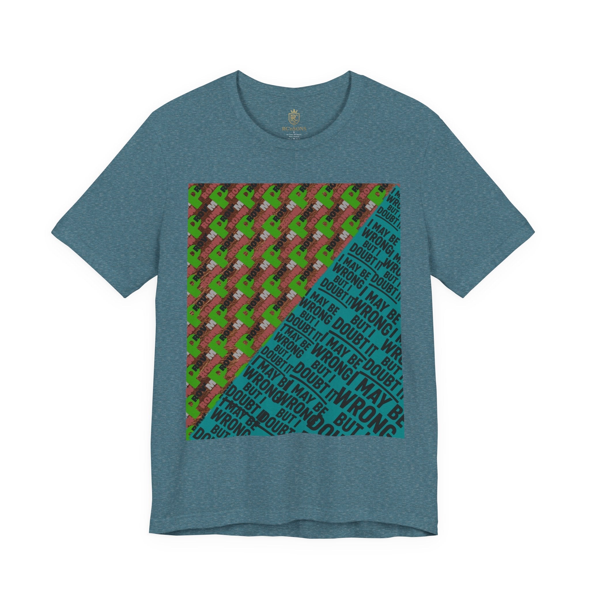 Unisex Graphic Tee - Unique Statement Shirt for Casual Outfits, Perfect for Friends, Birthdays, or Everyday Wear, May Be Wrong Graphic Printify