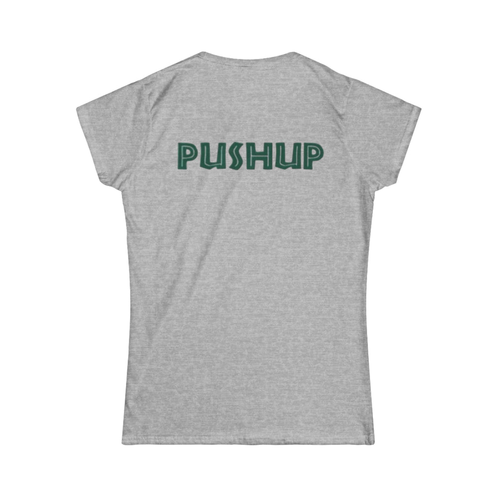 Motivational Women's Softstyle Tee - 'PUSHUP' Inspirational Shirt