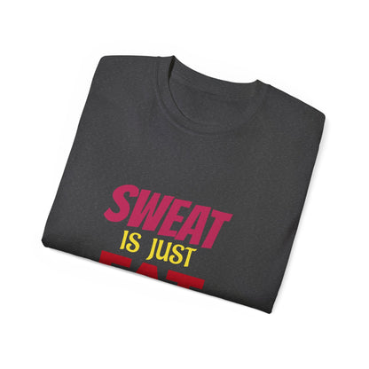 T-Shirt - Sweat is just Fat crying Printify