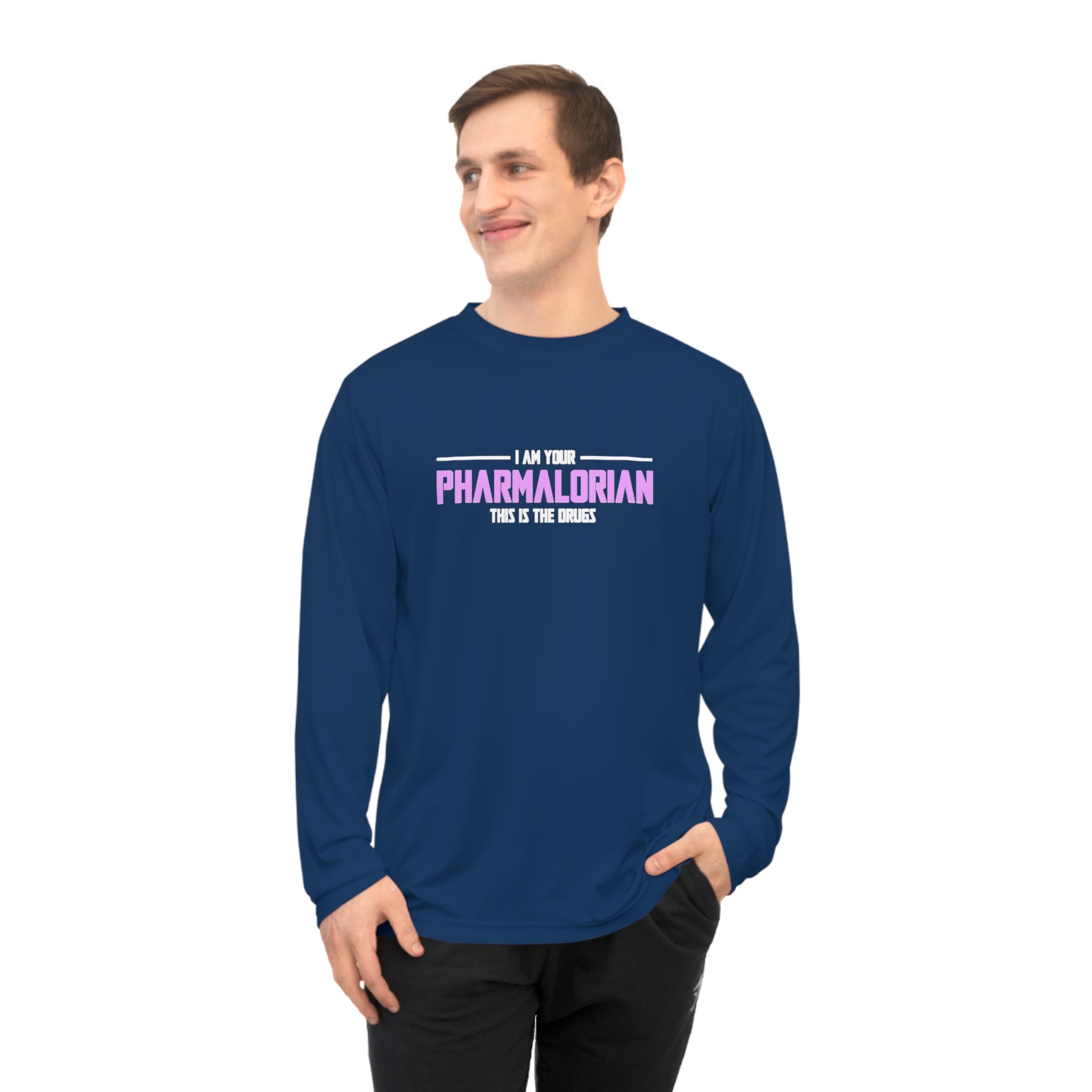I Am Your Pharmalorian Long Sleeve