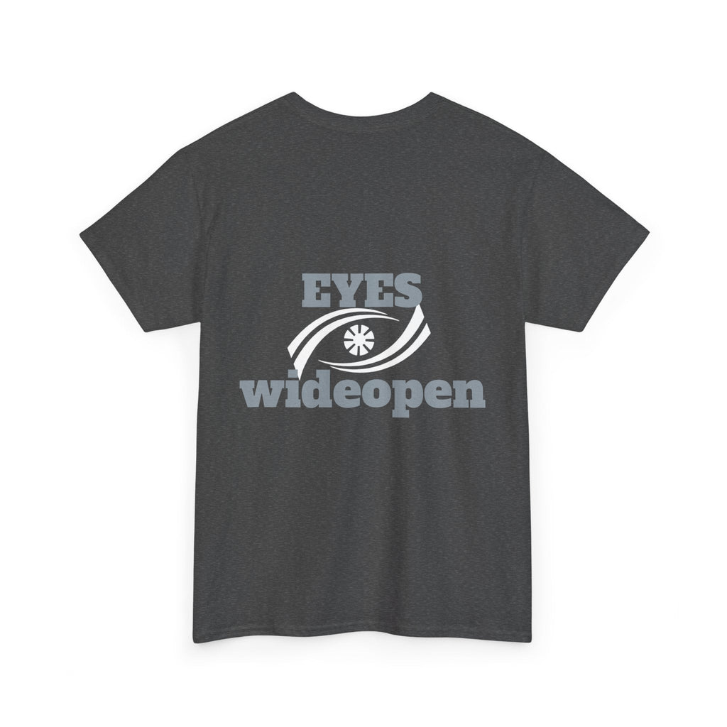 Eyes Wide Open Unisex Heavy Cotton Tee | Everyday Wear, Gift for Dreamers, Casual Shirt, Inspirational Apparel, Unisex T-Shirt Printify