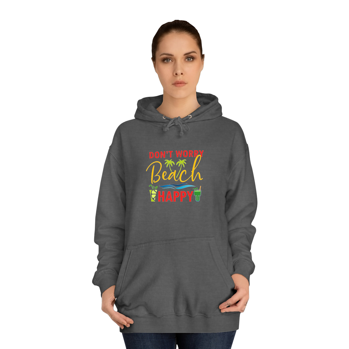 Don't Worry Beach Happy Unisex Hoodie