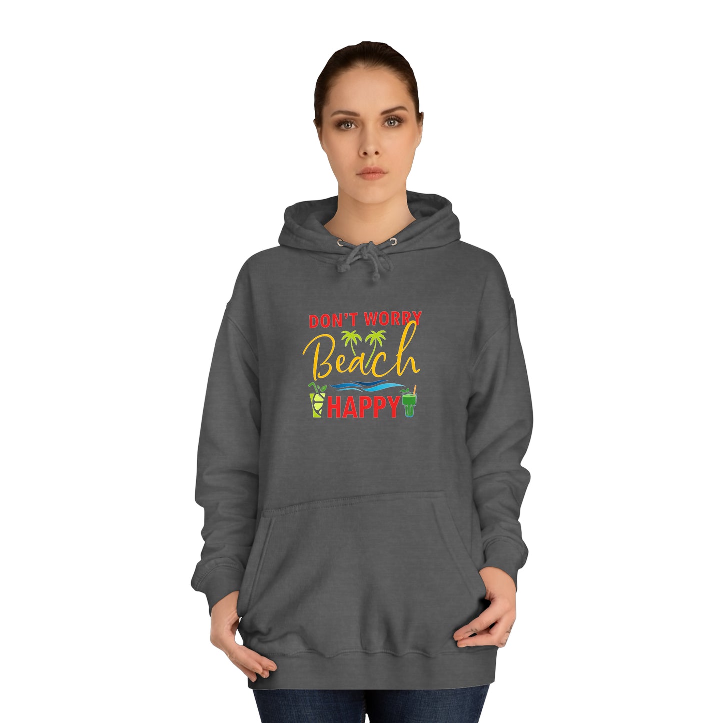 Don't Worry Beach Happy Unisex Hoodie