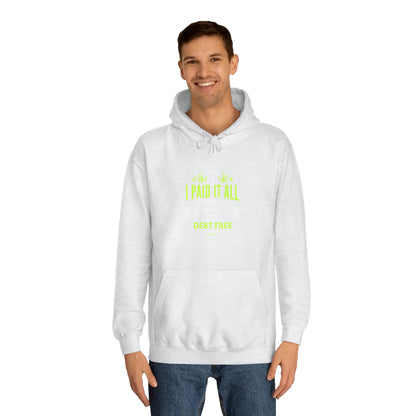 I Paid It All Unisex Hoodie