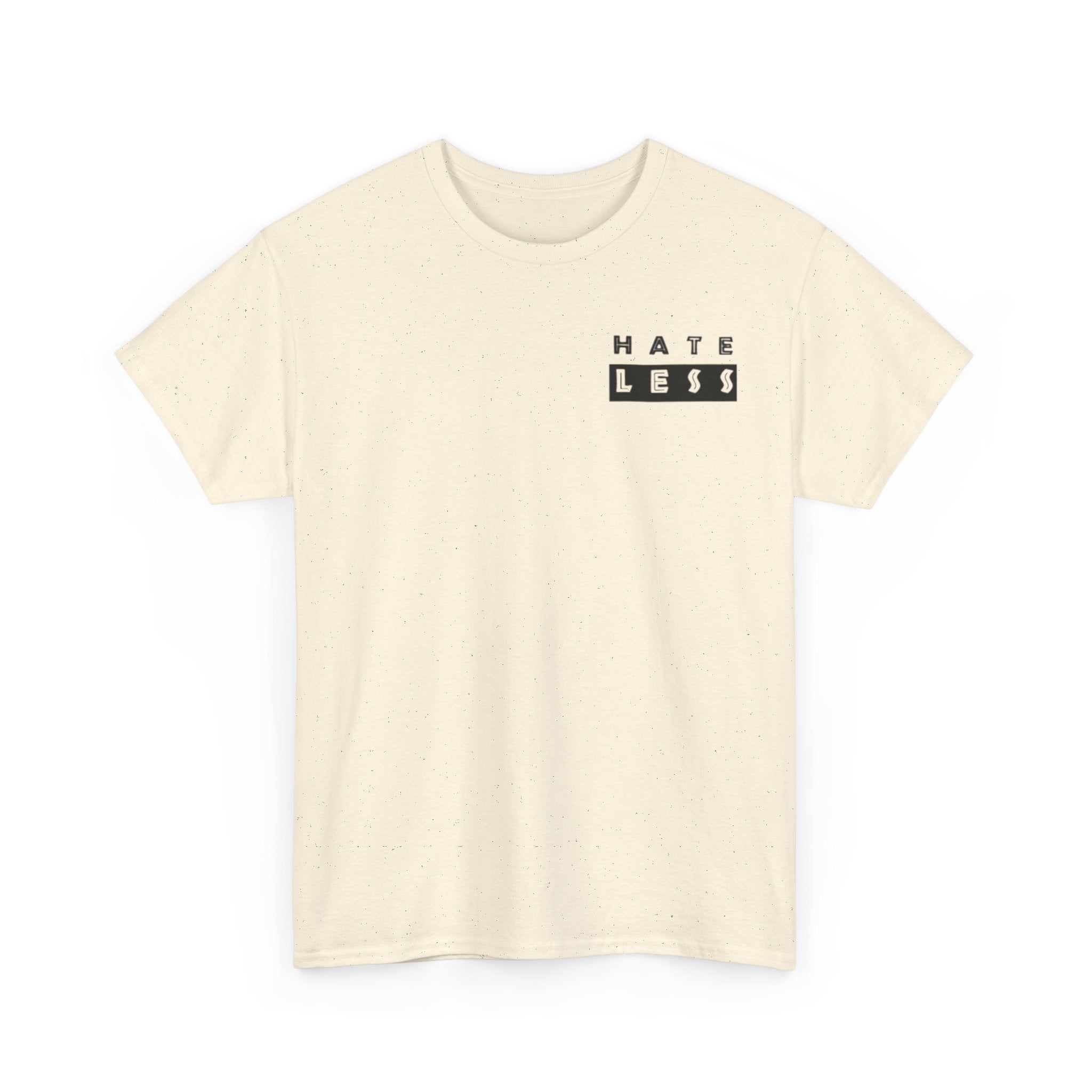 HATE LESS Unisex Heavy Cotton Tee - Comfortable Casual Wear