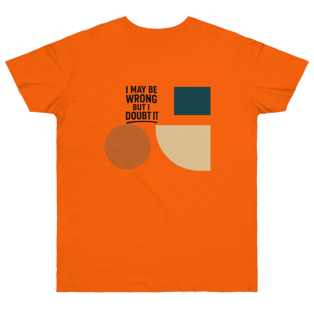 Stylish Statement T-Shirt, Casual Wear, Gift for Friends, Everyday Fashion, Funny Quote Tee, Graphic Shirt Printify