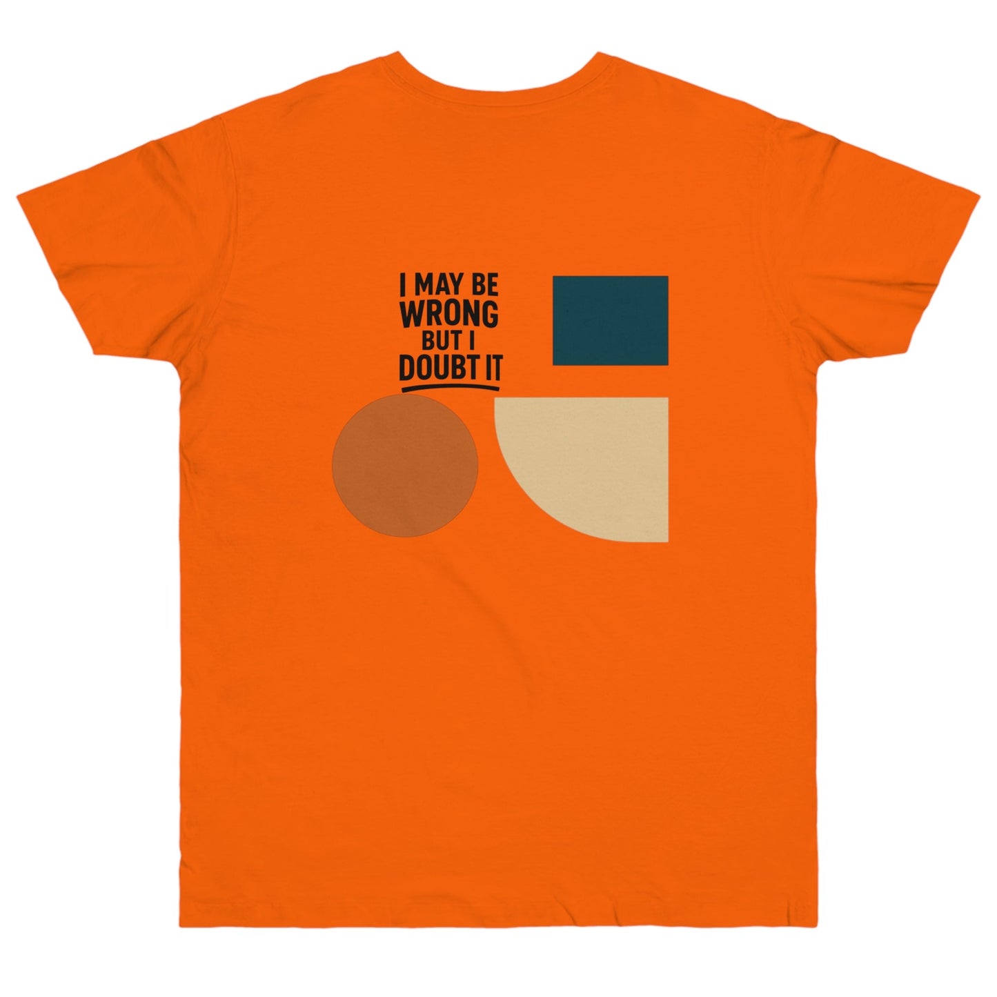 Stylish Statement T-Shirt, Casual Wear, Gift for Friends, Everyday Fashion, Funny Quote Tee, Graphic Shirt Printify