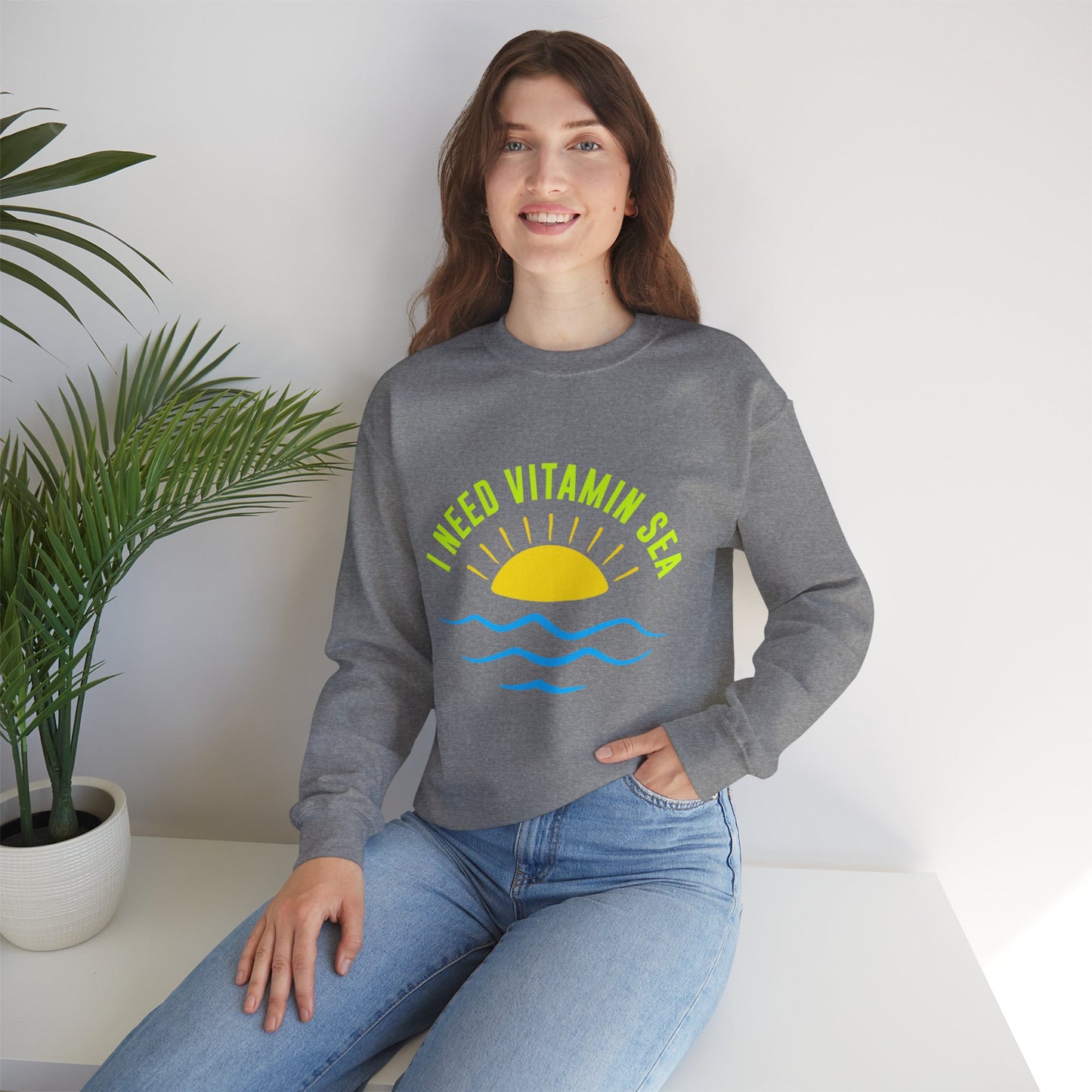 I Need Vitamin Sea Unisex Sweatshirt