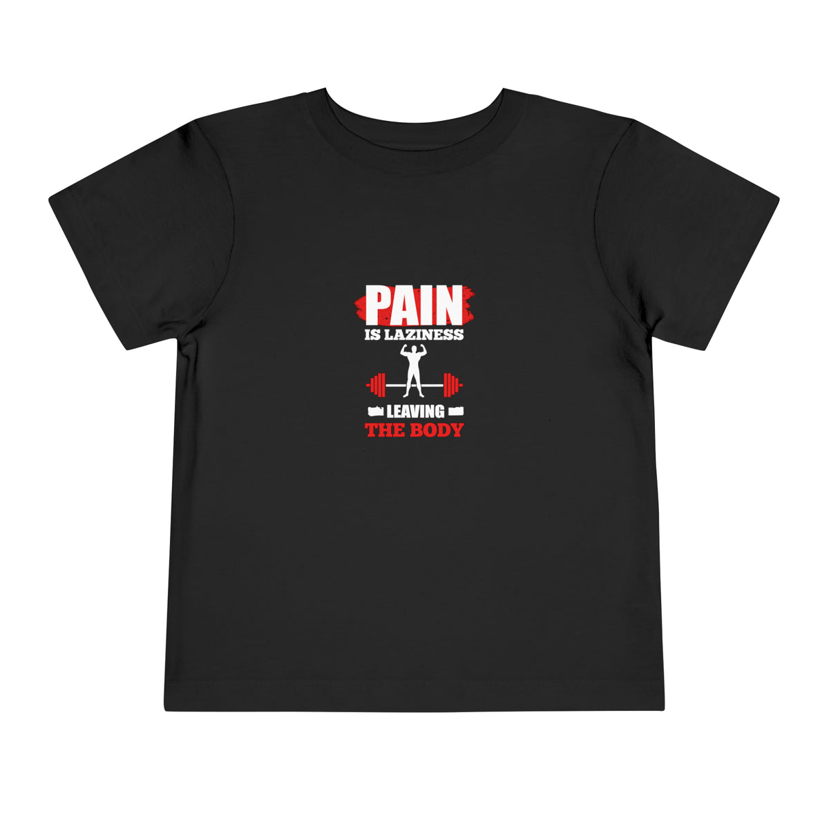 La douleur est la paresse T-shirt pour tout-petits 