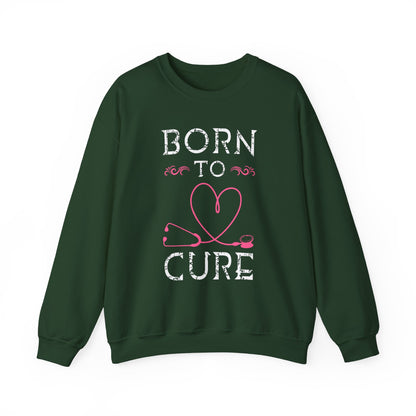 Born To Cure Unisex Sweatshirt