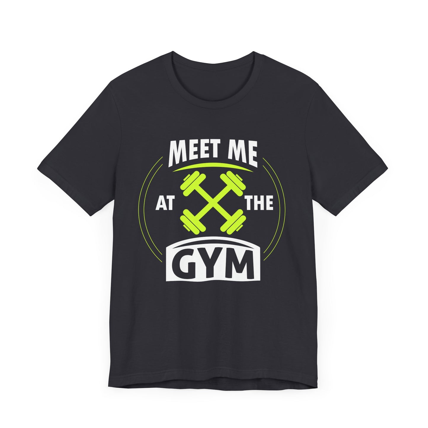 Rencontrez-moi au gymnase Unisex Tee 