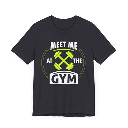 Rencontrez-moi au gymnase Unisex Tee 