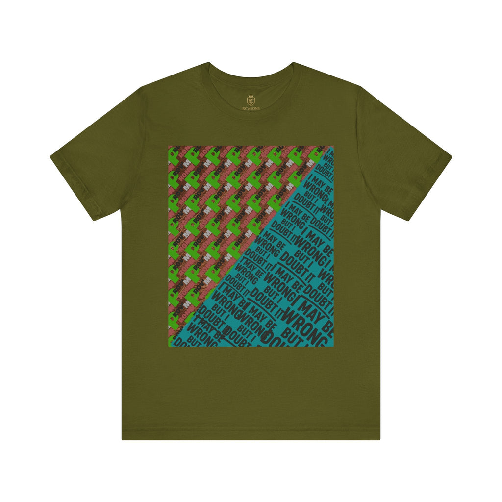 Unisex Graphic Tee - Unique Statement Shirt for Casual Outfits, Perfect for Friends, Birthdays, or Everyday Wear, May Be Wrong Graphic Printify