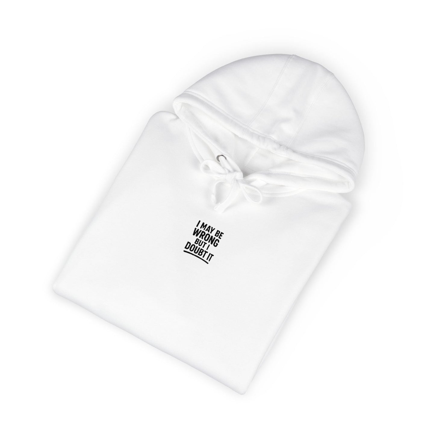 Unisex Fleece Hoodie - I may be wrong Printify