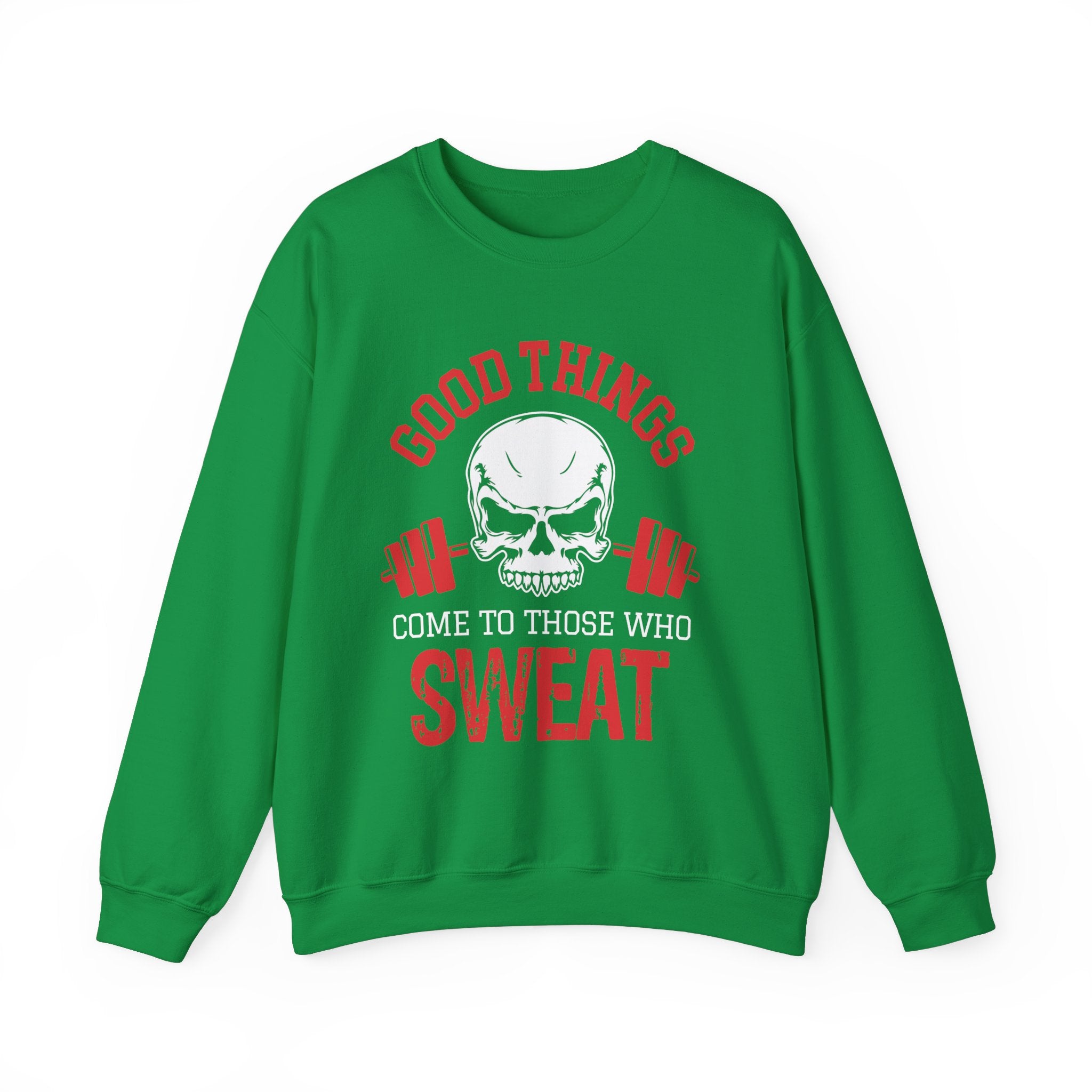 Les bonnes choses arrivent à ceux qui transpirent Sweat-shirt unisexe 