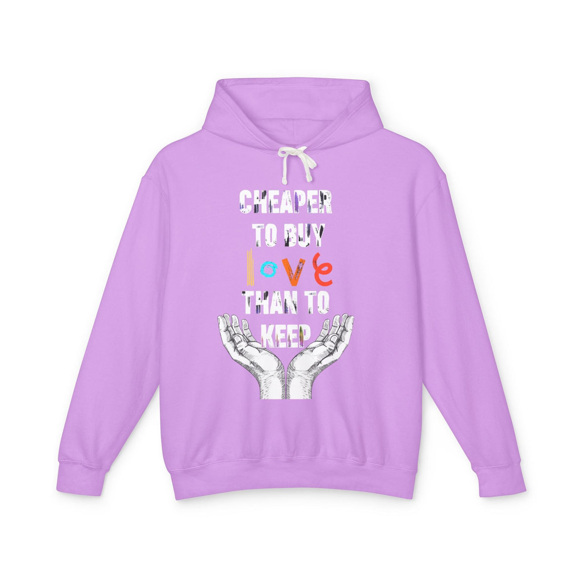 Cheaper to buy love than keep Hooded Sweatshirt Printify