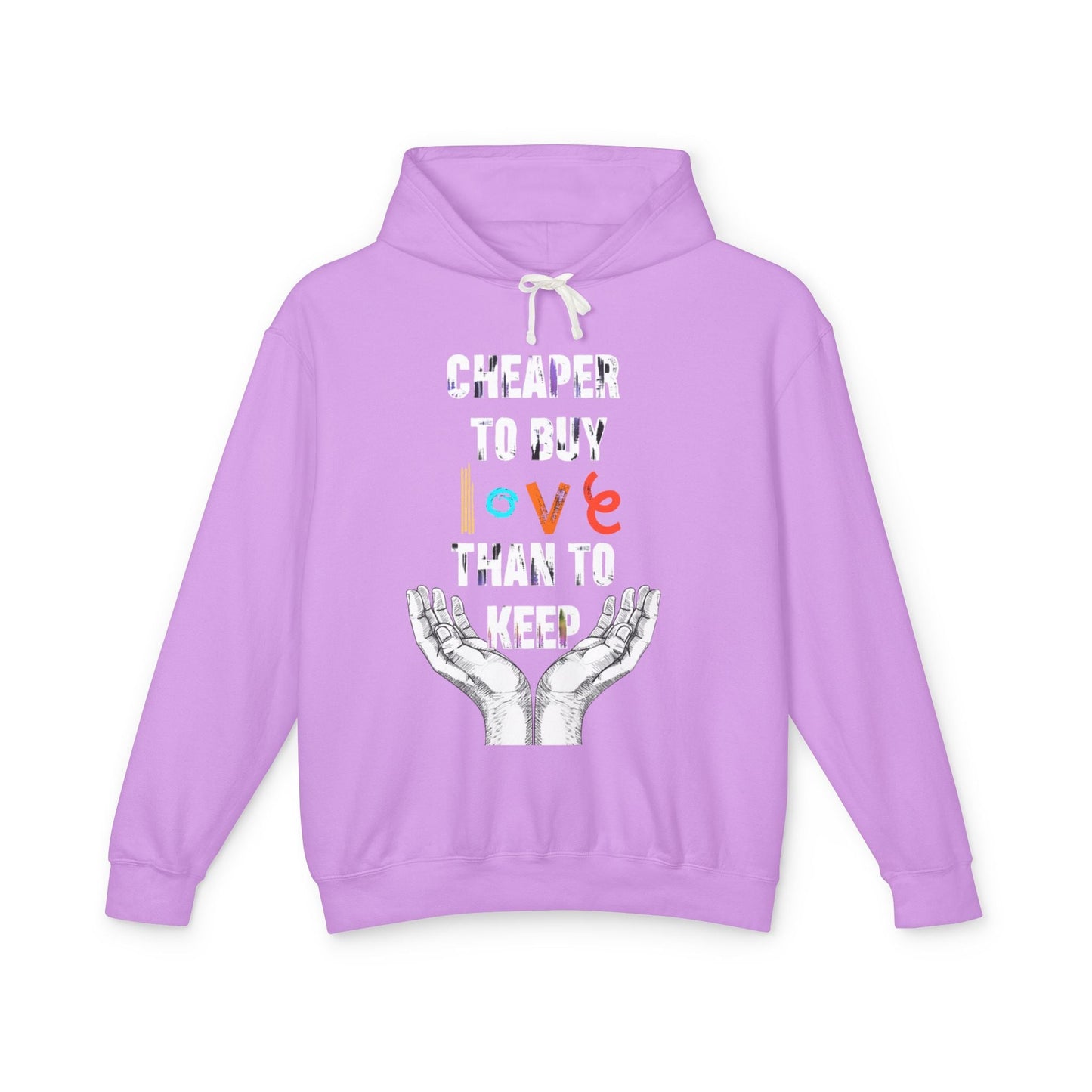Cheaper to buy love than keep Hooded Sweatshirt Printify