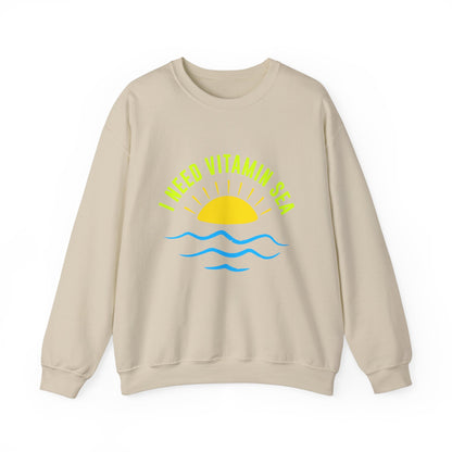 I Need Vitamin Sea Unisex Sweatshirt