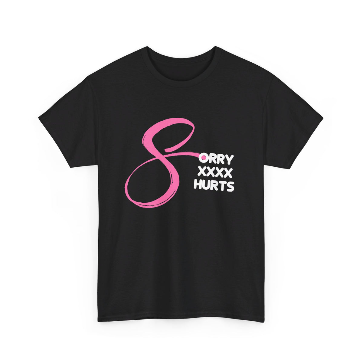 RCNSONS Unisex Heavy Cotton SORRYXHURTS Tee